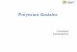 Proyectos Sociales · 2.2 Identificación del problema El árbol de problemas ÁRBOL DE PROBLEMAS • Lluvia de ideas • Analizar e identificar lo que se considere como problema