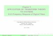 Chapter 5 APPLICATION OF TRANSFORM THEORY TO SYSTEMS …dsp/SupMaterials-ne/... · Chapter 5 APPLICATION OF TRANSFORM THEORY TO SYSTEMS 5.5.5 Frequency Response of Digital Filters