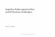 Cognitive Radio opportunities and RF Receiver Challenges. · Conclusion Cognitive Radio receiver challenges are interdisciplinary in nature (RF, analog, digital signal processing,
