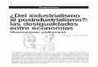¿Del industrialismo al posindustrialismo?: las ...publicacioneseconomia.flacso.org.ar/images/pdf/22.pdf · cambios institucionales más ge-nerales y transformaciones en la esfera
