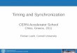 Timing and Synchronization - CERN · 2017-07-09 · Outline • Basics RF signals, timing jitter, PLL, mixer, … • Arrival-time fluctuations in free-electron lasers (FELs) Injector,