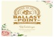 Weddings - Ballast Point · 2020-02-28 · Mini Carnitas Sopes $3 Mini Crab Cakes with Remoulade $3 Mini Duck Confit Tostadas $3 ... Black Beans, Pico de Gallo, and Cilantro $60 SALAD