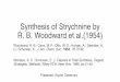 Synthesis of Strychnine by R. B. Woodward et al.(1954) · Background • First isolation of strychnine from Strychnos ignatii1 • Strychnos species recognized as poisonous • Structure