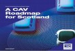Connected & Autonomous Vehicles (CAV) A CAV Roadmap for ... · CAV Roadmap supports our Programme for Government commitment for Scotland to be at the forefront of developments in