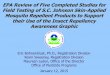 EPA Review of Five Completed Studies for Field …...Overview S.C. Johnson submitted five completed studies, each testing a single insect repellent against mosquitoes in the field