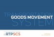 TRANSPORTATION GOODS MOVEMENT SYSTEMscagrtpscs.net/Documents/2016/draft/d2016RTPSCS_Goods... · 2019-10-23 · GOODS MOVEMENTS SYSTEM VISION Our region’s transportation network