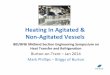 Heating In Agitated & Non-Agitated Vessels · 2019-09-02 · Fluids in contact with vessel wall Low heat transfer performance Low contamination potential Relatively high flows needed