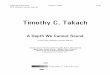 Timothy C. Takach - d3ciwvs59ifrt8.cloudfront.netTimothy C. Takach. A Depth We Cannot Sound. for SATB choir, vibraphone, marimba, large tom Commissioned by The Boston Choral Ensemble,