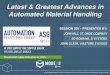 Latest & Greatest Advances in Automated Material …cdn.modexshow.com/seminars/assets-2016/993.pdfMISSION Strategically position automated material handling solutions for the end-user,