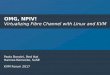 OMG, NPIV! - KVM · OMG, NPIV! Virtualizing Fibre Channel with Linux and KVM Paolo Bonzini, Red Hat Hannes Reinecke, SuSE KVM Forum 2017