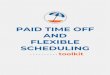 PAID TIME OFF AND FLEXIBLE SCHEDULING - Helpside€¦ · on time off benefits, including flexible hours, more vacation time and work-from-home options. Recruiting Benefits . According
