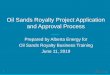 Oil Sands Royalty Project Application and Approval Process Sands Training 2019 OS… · required (IB 2015-07) • Suspended or abandoned wells or assets are generally not allowed