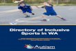 Directory of Inclusive Sports in WA...Directory of Inclusive Sports in WA ‘Sports participation is a powerful force. It can shift the focus from disability to ability, from isolation