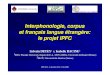 Interphonologie, corpus et fran çais langue étrang ère: le projet IPFCcblle.tufs.ac.jp/ipfc/assets/files/1-IPFC2010_Detey... · 2011-01-24 · Interphonologie, corpus et fran çais