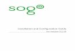 Installation and Configuration Guide - SOGo · Installation and Configuration Guide for version 3.2.10. Installation and Configuration Guide ... emails through your favourite Web