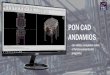 PON CAD ANDAMIOS · PON CAD ANDAMIOS con vídeos completos sobre el funcionamiento del programa *Esta presentación necesita de una conexión a Internet. Cómo usar este documento: