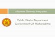 Public Works Department Government Of Maharashtra...RTGS/NEFT EMD Exempted You can use NEFT option for the payment of Rs.0 to 2 Lakhs and for ... required document similarly. Click