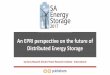 An EPRI perspective on the future of Distributed Energy ...€¦ · An EPRI perspective on the future of Distributed Energy Storage by Barry MacColl, Electric Power Research Institute