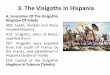 3. The Visigoths In Hispania - geohist2esogeohist2eso.weebly.com/uploads/9/2/1/9/92196118/3-_visigoths.pdf · 3. The Visigoths In Hispania A. Formation Of The Visigothic Kingdom Of