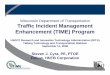 Wisconsin Department of Transportation Traffic Incident ...Wisconsin Department of Transportation Traffic Incident Management Enhancement (TIME) Program USDOT Research and Innovative