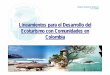 Lineamientos para el Desarrollo del Ecoturismo con Comunidades … · 2017-07-28 · PARQUES NACIONALES NATURALES DE COLOMBIA PROCESO DE CONSTRUCCIÓN • Actividades del Comité