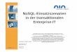 NoSQL-Einsatzszenarien in der transaktionalen …...NoSQL-Einsatzszenarien in der transaktionalen Enterprise-IT Orientation in Objects GmbH Weinheimer Str. 68 68309 Mannheim Version: