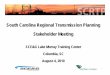 South Carolina Regional Transmission Planning St k h ld M … · 2014-10-15 · South Carolina Regional Transmission Planning St k h ld M tiStakeholder Meeting SCE&G Lake Murray Training