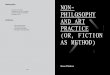 Bibliography NON-We might also note again the connections to Marx and Althusser here: philosophy as a particular ideology (with its truth claims) and, thus, non-philosophy as a form