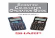 SCIENTIFIC CALCULATOR OPERATION GUIDEzeros one by one is a great deal of work and it’s easy to make mistakes. In such cases, the numerical values are divided into mantissa and exponent