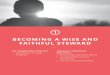 BECOMING A WISE AND FAITHFUL STEWARD/brightspotcdn.byu... · 2019-10-15 · HANDBOOK 2: ADMINISTERING THE CHURCH (2010), 6.1.1 “Whatever causes us to be dependent on someone else