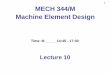 1 MECH 344/M Machine Element Designusers.encs.concordia.ca/~nrskumar/Index_files/Mech344/... · 2015-11-23 · •The fundamental law of gearing: the common normal of the tooth profiles,