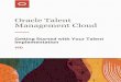 Management Cloud Oracle Talent · 2019-09-26 · Oracle Talent Management Cloud Geing Started with Your Talent Implementation Preface ii Documentation Accessibility For information