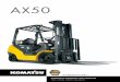 AX50 - Komatsu Forklift...And with the Komatsu AX50, no detail has been overlooked. Building on our 80-year history of superior engineering, the AX50 delivers improved performance
