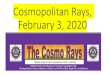 Cosmopolitan Rays, February 3, 2020...Cosmopolitan Noon Luncheon February 3, 2020 •RC Cosmo Club News and Notes Cosmopolitan Noon Luncheon Monday –February 3, 2020 •The Rapid