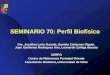 SEMINARIO 70: Perfil Biofísico - CERPO · SEMINARIO 70: Perfil Biofísico Drs. Josefina Lería Guarda, Daniela Cisternas Olguín, ... Perfil biofísico fetal •Manning et al, 1980