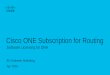 Cisco ONE Subscription for Routing - Westcon media.gswi. ... Cisco vManage Cisco DNA Center Cisco Routing