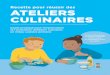 Recette pour réussir des ATELIERS CULINAIRES · 2019-11-07 · Guide pratique pour l’organisation et l’animation d’ateliers culinaires en milieu scolaire primaire Recette pour