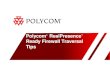 Polycom RealPresence Ready Firewall Traversal Tips · 2019-09-10 · Polycom® RealPresence™ Ready Firewall Traversal Tips │ 2 In order for your system to communicate with end