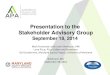 Presentation to the Stakeholder Advisory Group...Presentation to the Stakeholder Advisory Group September 18, 2014 Mark Fermanich and Justin Silverstein, APA . ... adequacy study methods