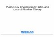 Public Key Cryptography: RSA and Lots of Number …trappe/Courses/AdvSec05/RSAand...RSA zThe RSA algorithm is the most popular public key scheme and was invented by Rivest, Shamir