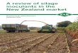 A review of silage inoculants in the New Zealand market · 2017-02-13 · Yeast and moulds in silage - undesired microorganisms that can cause spoilage when air is present. Silage