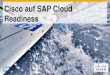 Cisco auf SAP Cloud Readiness · 2013-06-14 · This presentation and SAP‘s strategy and possible future developments are subject to change and may be changed by SAP at any time