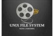 UNIX FILE SYSTEM - Universidad Nacional del Surgd/soyd/clases/07-FileSystems... · 2016-11-04 · UFS (UNIX file system) is the modern name of the Berkeley fast f ile system (FFS)