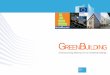 GREENBUILDING - European CommissionConstructora d'aro, ES, New building, Winner 2012 HOW GREENBUILDING 5 Energy efficiency plays a key role in Euro-pean energy policies. It improves
