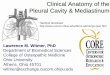 Clinical Anatomy of the Pleural Cavity & MediastinumClinical Anatomy of the Pleural Cavity & Mediastinum Lawrence M. Witmer, PhD Department of Biomedical Sciences College of Osteopathic
