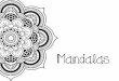 Mandalas - s3.amazonaws.com · Mandalas. What is a mandala? The term mandala is derived from a Sanskrit word meaning “circle.” In some Asian traditions, the mandala is used to