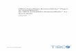 TIBCO ActiveMatrix BusinessWorks Plug-in for ActiveSpaces for … · 2017-11-08 · TIBCO Documentation and Support Services How to Access TIBCO Documentation Documentation for TIBCO