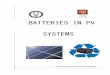 BATTERIES IN PV SYSTEMS - COnnecting …Batteries in PV Systems 3 1.Introduction This report presents fundamentals of battery technology and charge control strategies commonly used