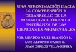 UNA APROXIMACIÓN HACIA LA COMPRENSIÓN Y DESARROLLO …files.ariel-biologia.webnode.es/200000148-9f53aa147d/Presentación... · Plantear una propuesta pedagógica que permita a los