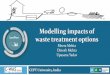 Modelling impacts of waste treatment ... - World Water Week · • Capex and Opex • Inbuilt scenario ... Water bodies affecting water quality & aquatic life Treatment plant safe